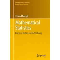 Mathematical Statistics: Essays on History and Methodology