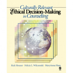 Culturally Relevant Ethical Decision-Making in Counseling