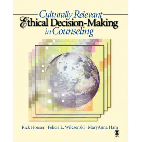 Culturally Relevant Ethical Decision-Making in Counseling
