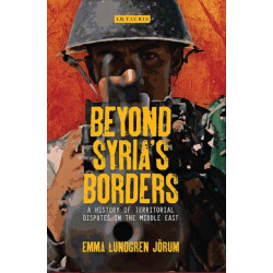 Beyond Syria’s Borders: A History of Territorial Disputes in the Middle East