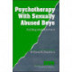 Psychotherapy with Sexually Abused Boys: An Integrated Approach
