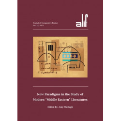 Alif 35: New Paradigms in the Study of Modern "Middle Eastern" Literatures