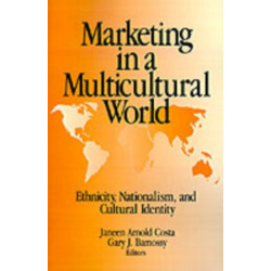 Marketing in a Multicultural World: Ethnicity, Nationalism, and Cultural Identity