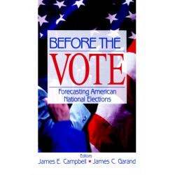 Before the Vote: Forecasting American National Elections