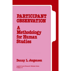 Participant Observation: A Methodology for Human Studies