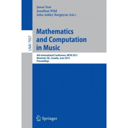 Mathematics and Computation in Music: 4th International Conference, MCM 2013, Montreal, Canada, June 12-14, 2013, Proceedings