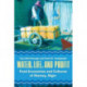 Water, Life, and Profit: Fluid Economies and Cultures of Niamey, Niger