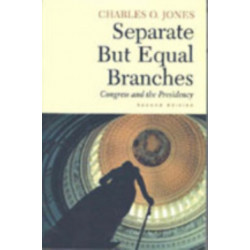 Separate but Equal Branches: Congress and the Presidency