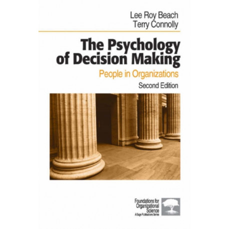 The Psychology of Decision Making: People in Organizations