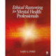 Ethical Reasoning for Mental Health Professionals