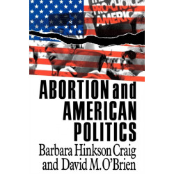 Abortion and American Politics
