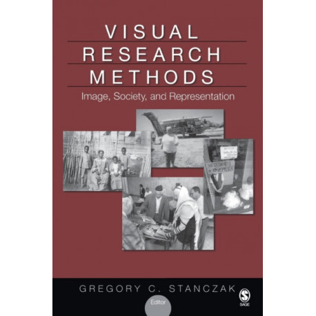 Visual Research Methods: Image, Society, and Representation