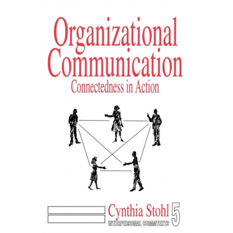 Organizational Communication: Connectedness in Action
