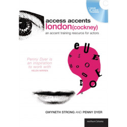 Access Accents: London (Cockney): An accent training resource for actors
