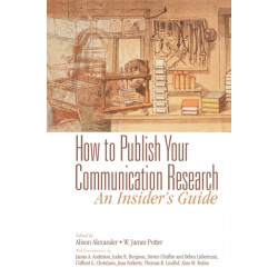 How to Publish Your Communication Research: An Insider’s Guide