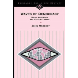 Waves of Democracy: Social Movements and Political Change