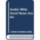 ARABIC BIBLE GOOD NEWS ARABIC