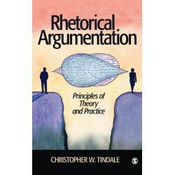 Rhetorical Argumentation: Principles of Theory and Practice