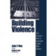 Building Violence: How America's Rush To Incarcerate Creates More Violence