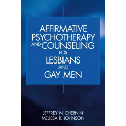 Affirmative Psychotherapy and Counseling for Lesbians and Gay Men