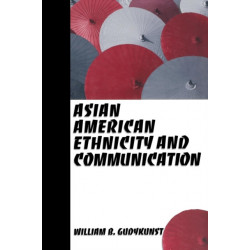 Asian American Ethnicity and Communication
