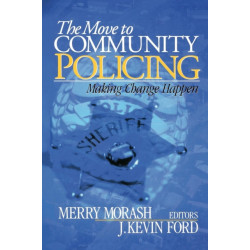 The Move to Community Policing: Making Change Happen