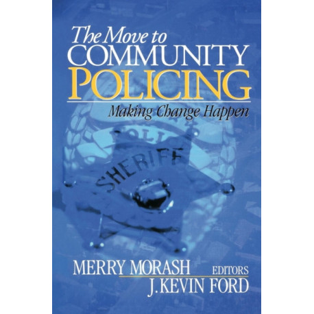 The Move to Community Policing: Making Change Happen
