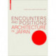 Encounters and Positions: Architecture in Japan
