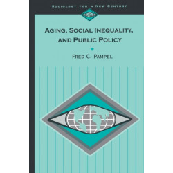 Aging, Social Inequality, and Public Policy