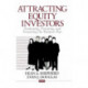 Attracting Equity Investors: Positioning, Preparing, and Presenting the Business Plan