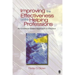Improving the Effectiveness of the Helping Professions: An Evidence-Based Approach to Practice