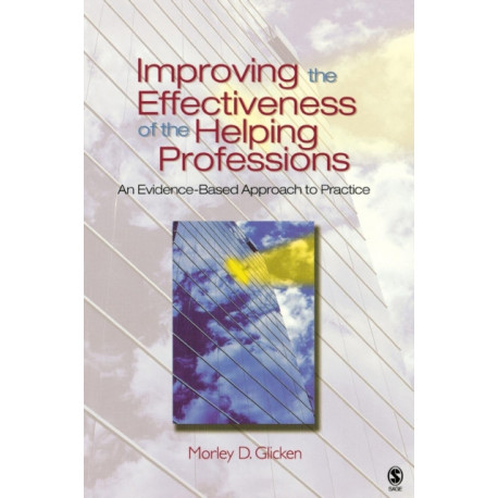 Improving the Effectiveness of the Helping Professions: An Evidence-Based Approach to Practice