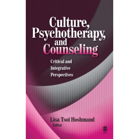 Culture, Psychotherapy, and Counseling: Critical and Integrative Perspectives