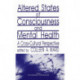 Altered States of Consciousness and Mental Health: A Cross-Cultural Perspective