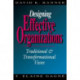 Designing Effective Organizations: Traditional and Transformational Views