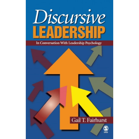 Discursive Leadership: In Conversation with Leadership Psychology