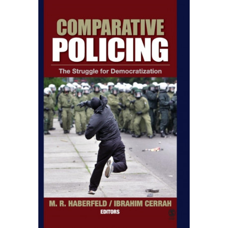 Comparative Policing: The Struggle for Democratization