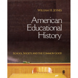 American Educational History: School, Society, and the Common Good