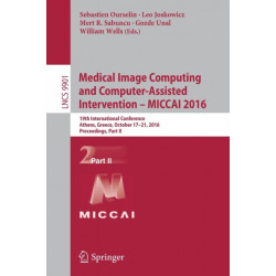 Medical Image Computing and Computer-Assisted Intervention – MICCAI 2016: 19th International Conference, Athens, Greece, October 17-21, 2016, Proceedings, Part II