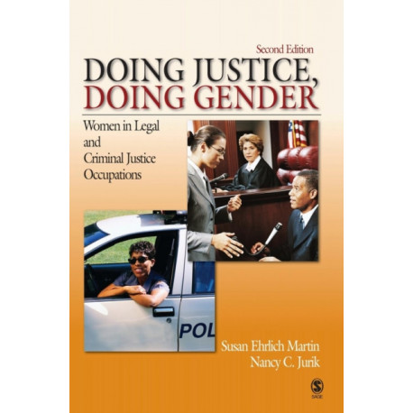 Doing Justice, Doing Gender: Women in Legal and Criminal Justice Occupations