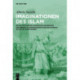 Imaginationen Des Islam: Bildliche Darstellungen Des Propheten Mohammed Im Westeuropaischen Buchdruck Bis Ins 19. Jahrhundert
