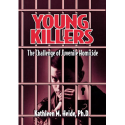 Young Killers: The Challenge of Juvenile Homicide