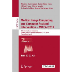 Medical Image Computing and Computer-Assisted Intervention - MICCAI 2017: 20th International Conference, Quebec City, QC, Canada, September 11-13, 2017, Proceedings, Part II