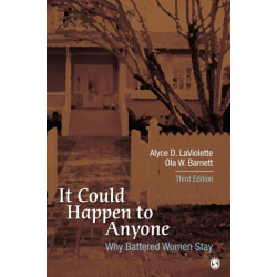 It Could Happen to Anyone: Why Battered Women Stay