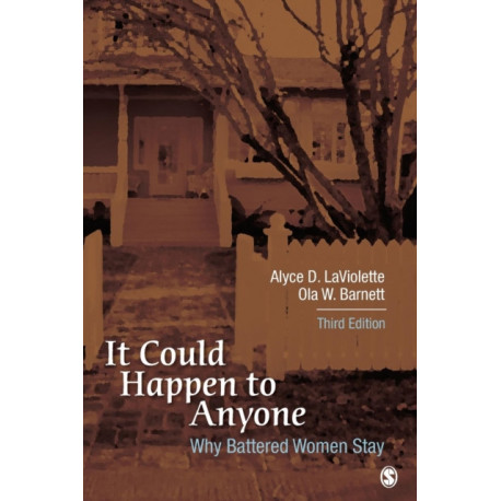 It Could Happen to Anyone: Why Battered Women Stay