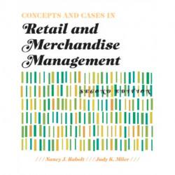 Concepts and Cases in Retail and Merchandise Management 2nd Edition