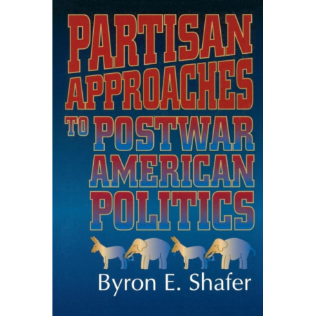Partisan Approaches to Postwar American Politics