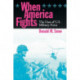When America Fights: The Uses of U.S. Military Force
