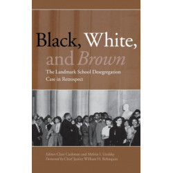 Black, White, and Brown: The Landmark School Desegregation Case in Retrospect