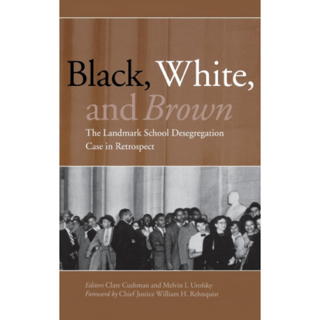 Black, White, and Brown: The Landmark School Desegregation Case in Retrospect